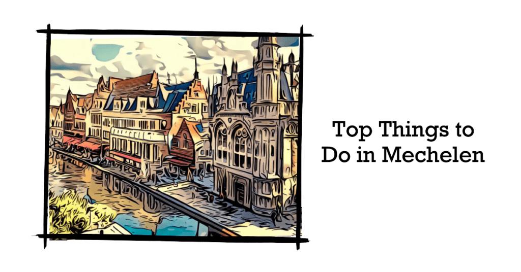 Top things to do in Mechelen