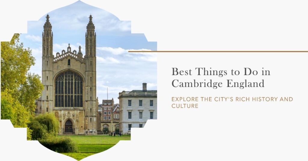 Best Things to Do in Cambridge, England