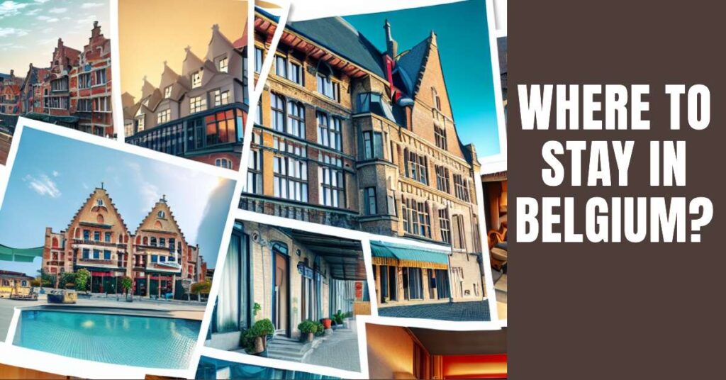 Where to stay in Belgium?