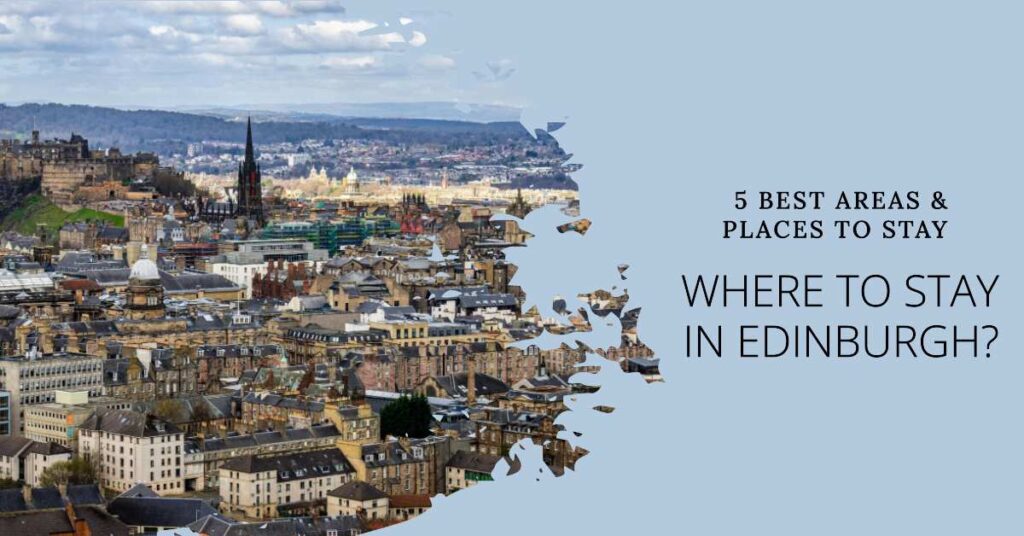 Where to Stay in Edinburgh?